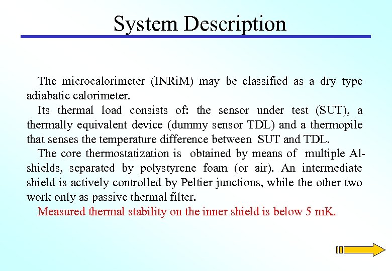 System Description The microcalorimeter (INRi. M) may be classified as a dry type adiabatic