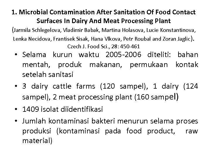 1. Microbial Contamination After Sanitation Of Food Contact Surfaces In Dairy And Meat Processing