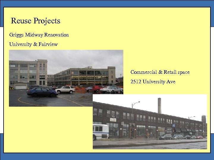 Reuse Projects Griggs Midway Renovation University & Fairview Commercial & Retail space 2512 University