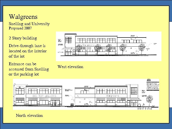 Walgreens Snelling and University Proposed 2007 2 Story building Drive-through lane is located on