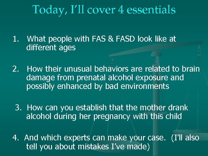 Today, I’ll cover 4 essentials 1. What people with FAS & FASD look like