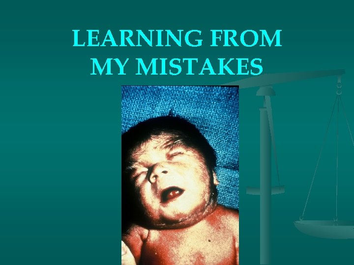 LEARNING FROM MY MISTAKES 