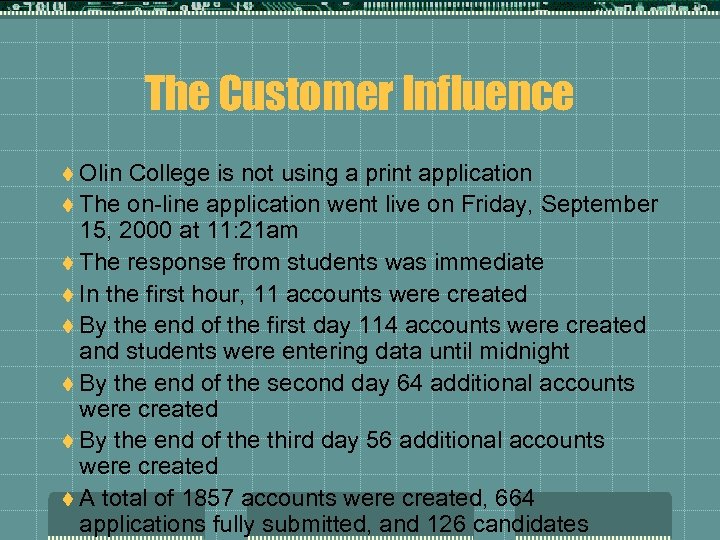 The Customer Influence t Olin College is not using a print application t The