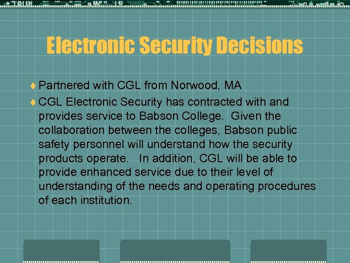 Electronic Security Decisions t Partnered with CGL from Norwood, MA t CGL Electronic Security