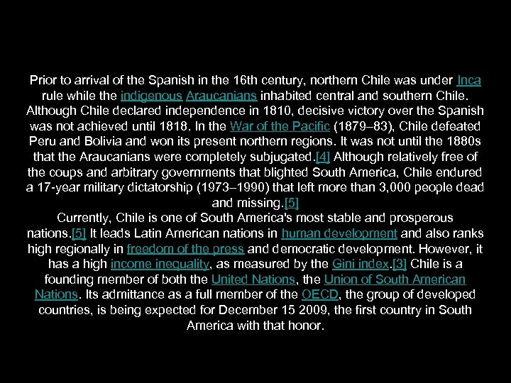 Prior to arrival of the Spanish in the 16 th century, northern Chile was