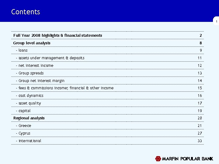 Contents 1 Full Year 2008 highlights & financial statements 2 Group level analysis 8