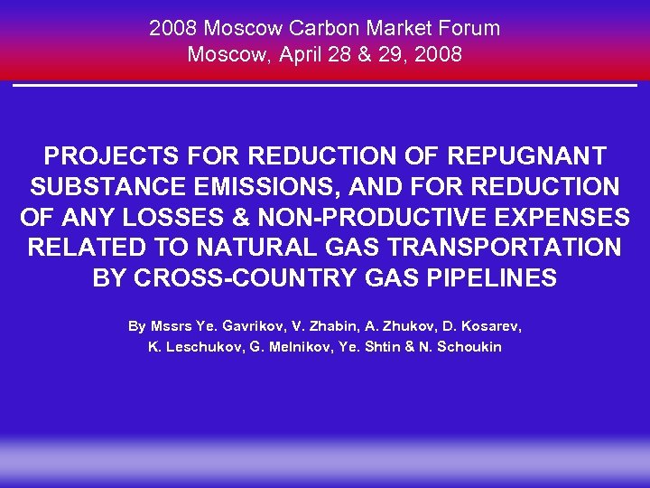 2008 Moscow Carbon Market Forum Moscow, April 28 & 29, 2008 PROJECTS FOR REDUCTION