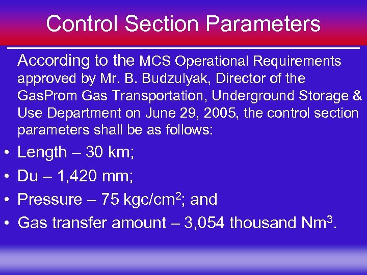 Control Section Parameters According to the MCS Operational Requirements approved by Mr. B. Budzulyak,