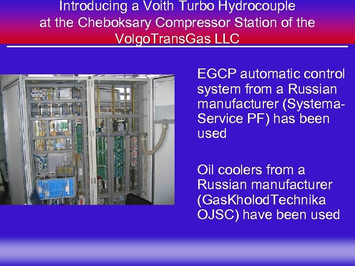 Introducing a Voith Turbo Hydrocouple at the Cheboksary Compressor Station of the Volgo. Trans.