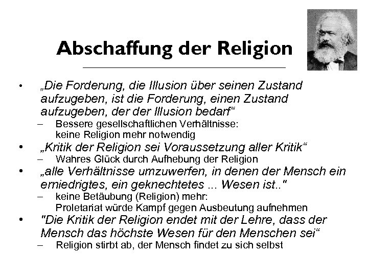 Abschaffung der Religion • „Die Forderung, die Illusion über seinen Zustand aufzugeben, ist die