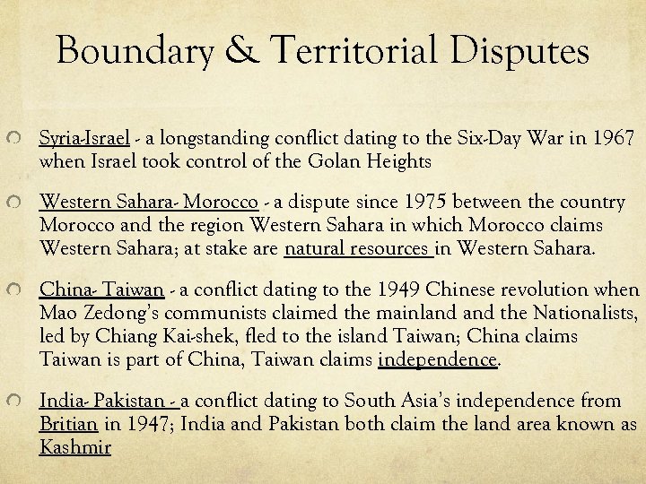 Boundary & Territorial Disputes Syria-Israel - a longstanding conflict dating to the Six-Day War