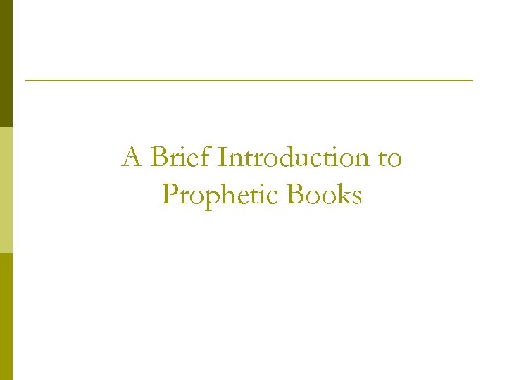 A Brief Introduction to Prophetic Books 