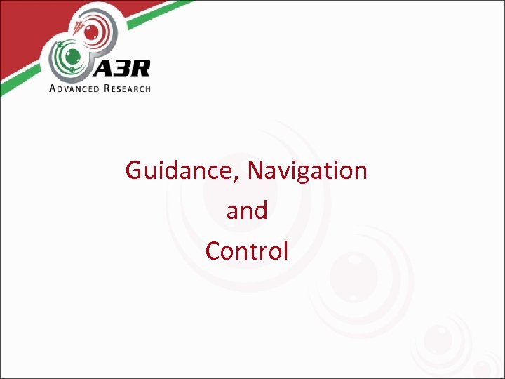 Guidance, Navigation and Control 