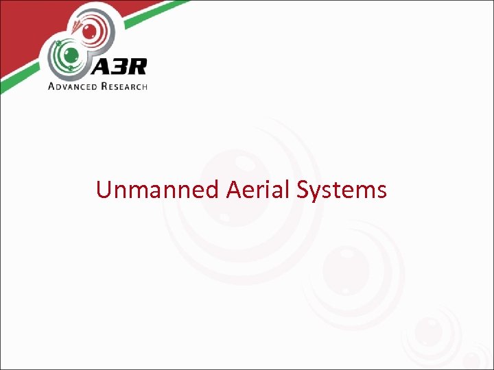Unmanned Aerial Systems 