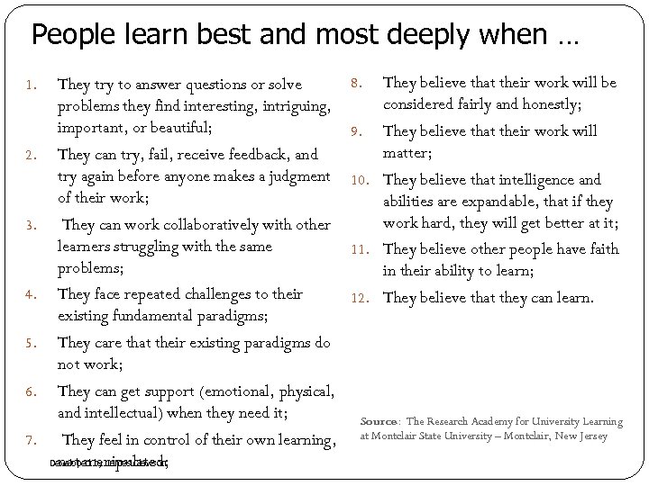 People learn best and most deeply when … 1. 2. 3. 4. 5. 6.