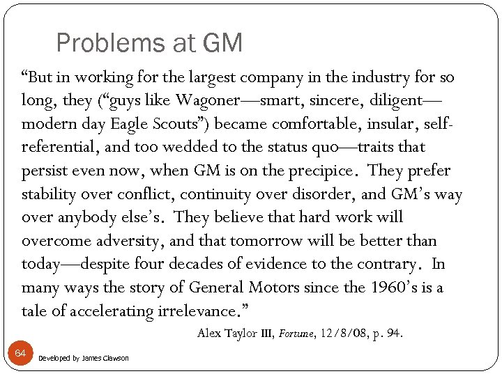 Problems at GM “But in working for the largest company in the industry for