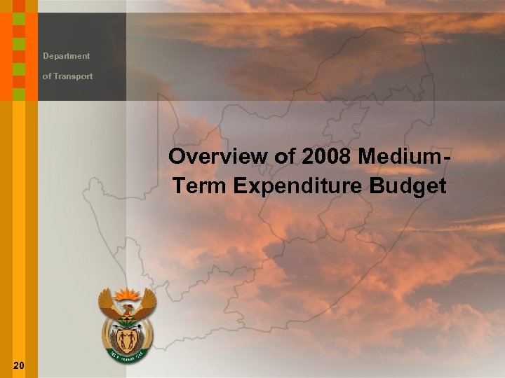 Department of Transport Overview of 2008 Medium. Term Expenditure Budget 20 