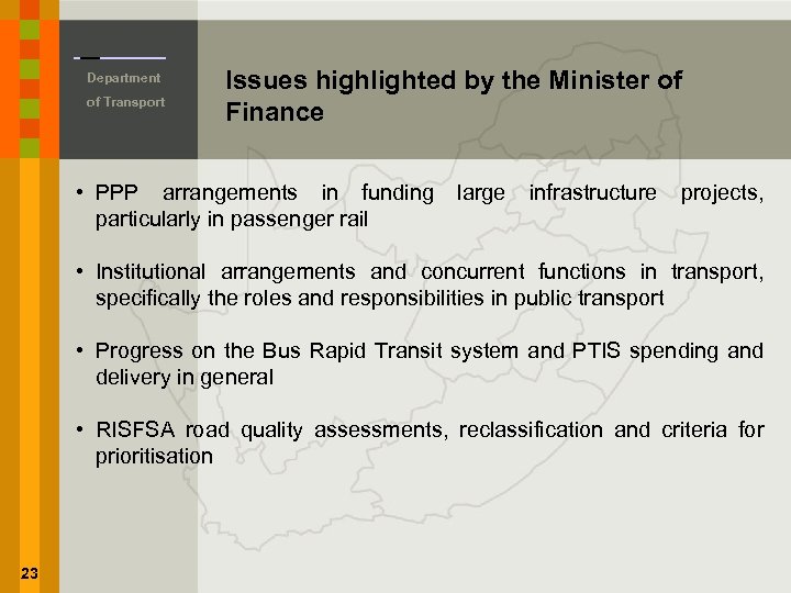 Department of Transport Issues highlighted by the Minister of Finance • PPP arrangements in