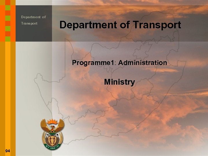 Department of Transport Programme 1: Administration Ministry 94 