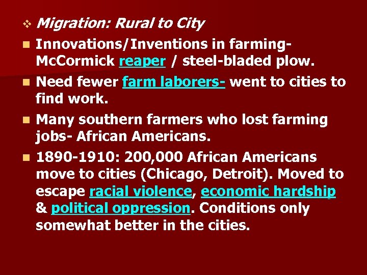 v Migration: n n Rural to City Innovations/Inventions in farming Mc. Cormick reaper /
