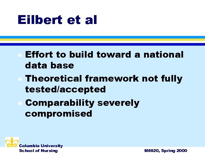 Eilbert et al l Effort to build toward a national data base Theoretical framework