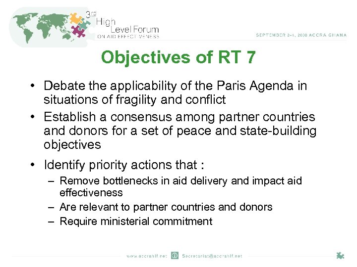 Objectives of RT 7 • Debate the applicability of the Paris Agenda in situations