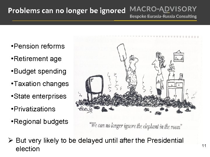 Problems can no longer be ignored • Pension reforms • Retirement age • Budget