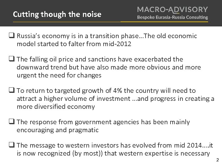 Cutting though the noise q Russia’s economy is in a transition phase…The old economic