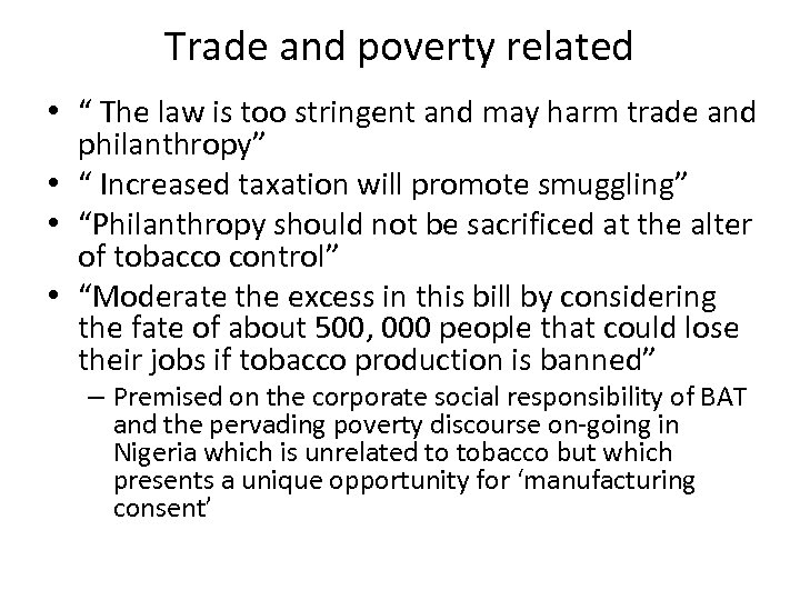 Trade and poverty related • “ The law is too stringent and may harm