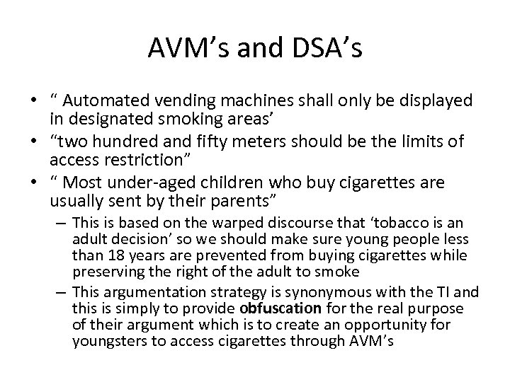 AVM’s and DSA’s • “ Automated vending machines shall only be displayed in designated