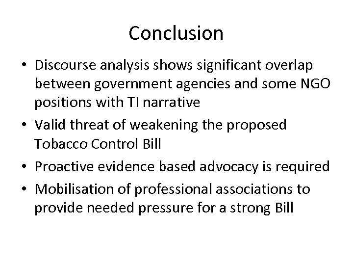 Conclusion • Discourse analysis shows significant overlap between government agencies and some NGO positions