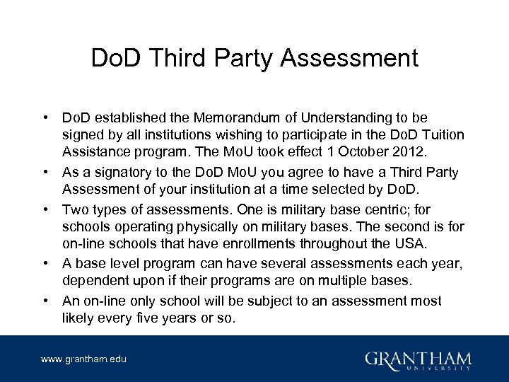 Do. D Third Party Assessment • Do. D established the Memorandum of Understanding to