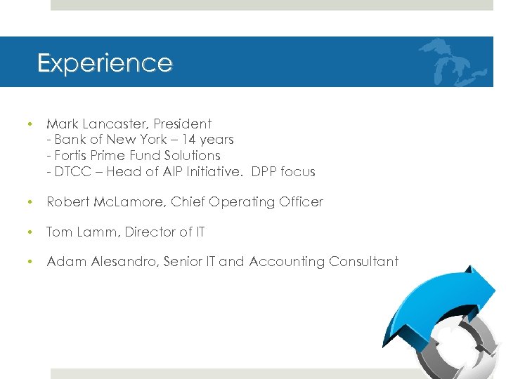 Experience • Mark Lancaster, President - Bank of New York – 14 years -