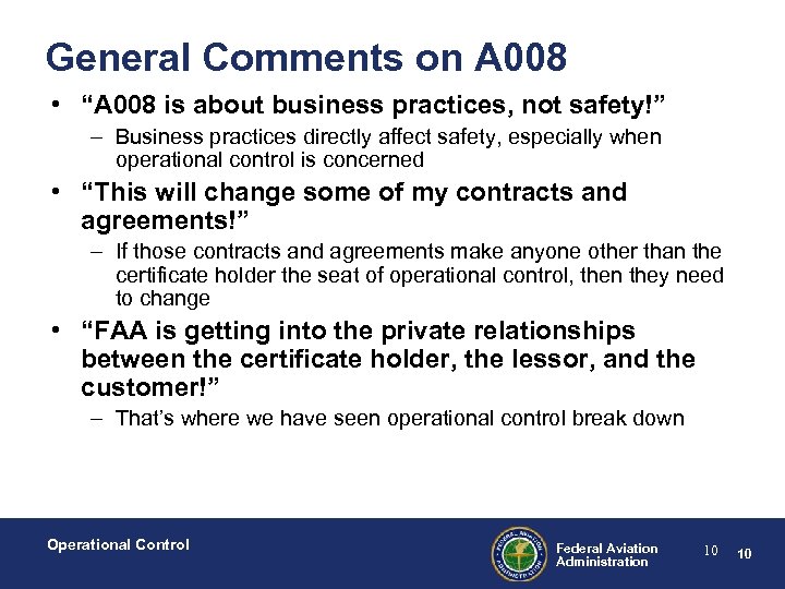 General Comments on A 008 • “A 008 is about business practices, not safety!”