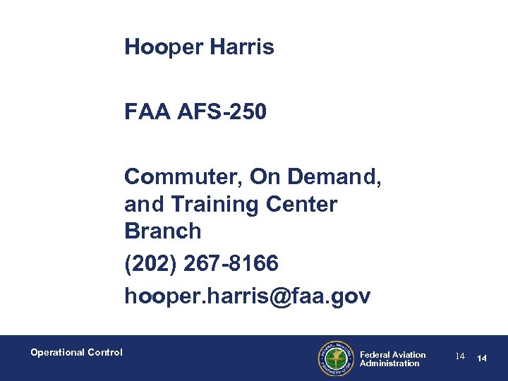 Hooper Harris FAA AFS-250 Commuter, On Demand, and Training Center Branch (202) 267 -8166