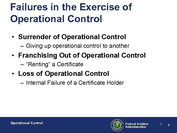 Failures in the Exercise of Operational Control • Surrender of Operational Control – Giving