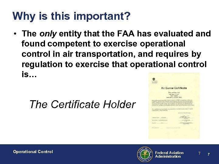 Why is this important? • The only entity that the FAA has evaluated and