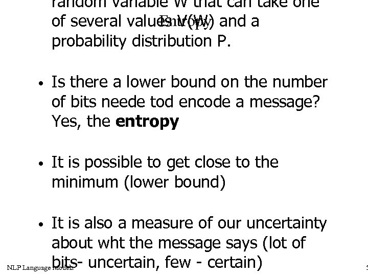 random variable W that can take one Entropy of several values V(W) and a