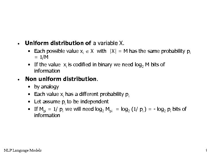  • Uniform distribution of a variable X. • Each possible value xi X