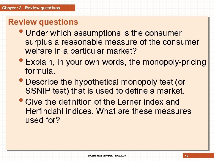 Chapter 2 - Review questions • Under which assumptions is the consumer surplus a