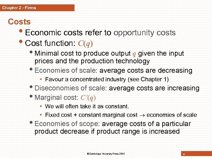Chapter 2 - Firms Costs • Economic costs refer to opportunity costs • Cost