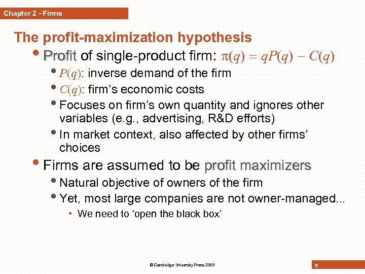 Chapter 2 - Firms The profit-maximization hypothesis • Profit of single-product firm: (q) q.