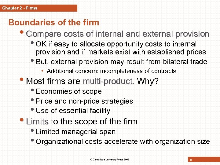 Chapter 2 - Firms Boundaries of the firm • Compare costs of internal and