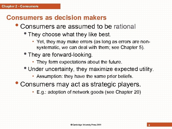 Chapter 2 - Consumers as decision makers • Consumers are assumed to be rational