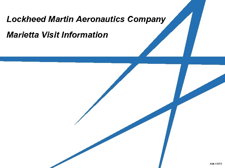 Lockheed Martin Aeronautics Company Marietta Visit Information A 04 -13173 