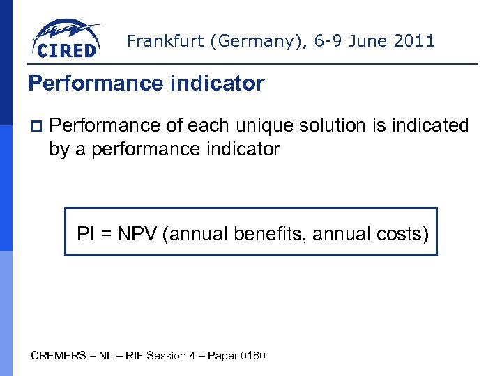 Frankfurt (Germany), 6 -9 June 2011 Performance indicator p Performance of each unique solution