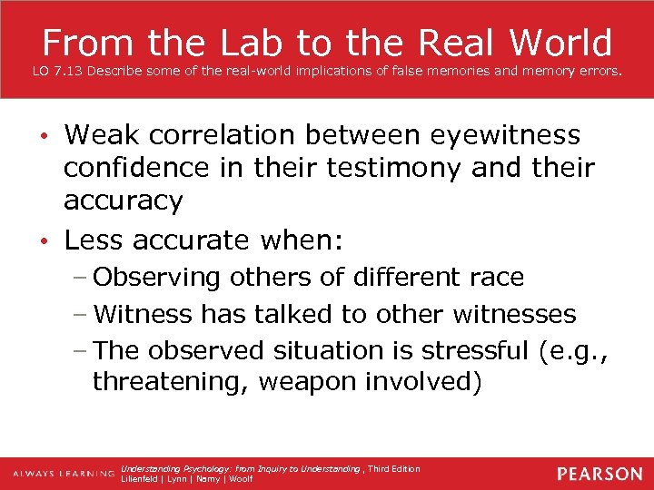 From the Lab to the Real World LO 7. 13 Describe some of the