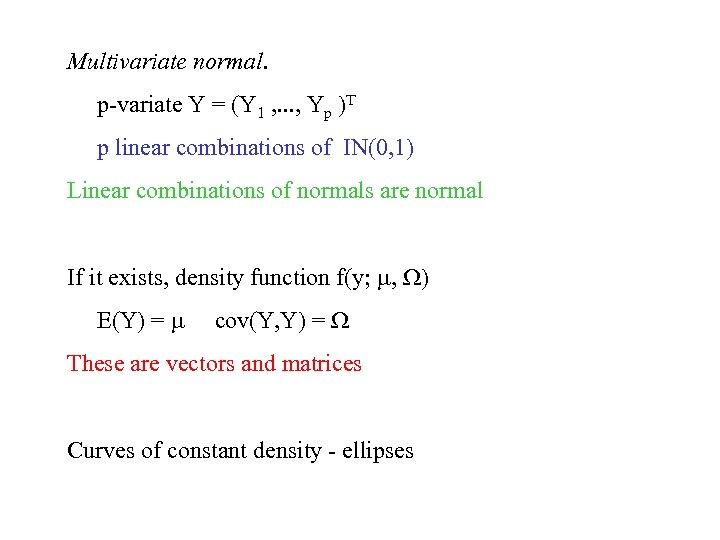 Multivariate normal. p-variate Y = (Y 1 , . . . , Yp )T
