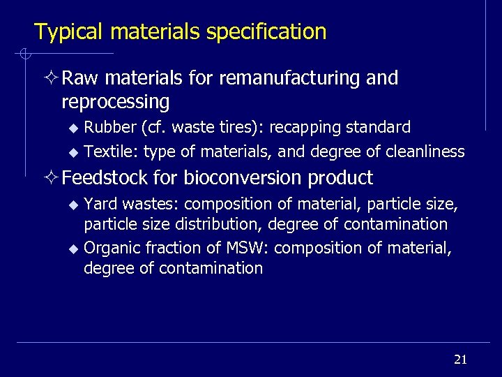 Typical materials specification ² Raw materials for remanufacturing and reprocessing Rubber (cf. waste tires):