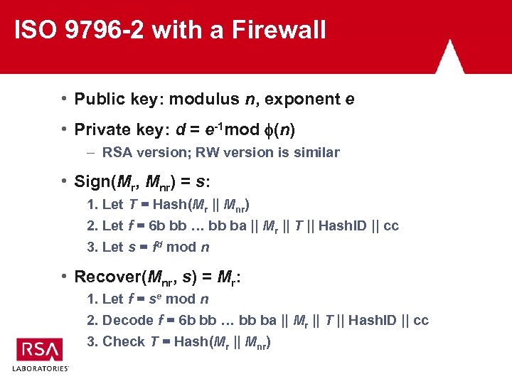 ISO 9796 -2 with a Firewall • Public key: modulus n, exponent e •